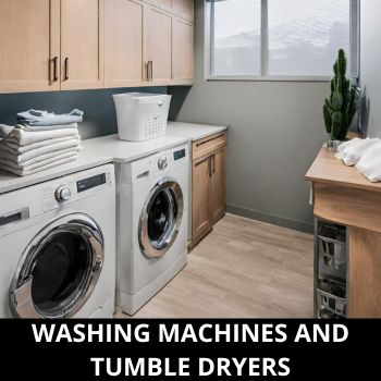 Washing Machines and Tumble Dryers